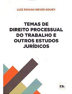 Temas de Direito Processual do Trabalho e Outros E