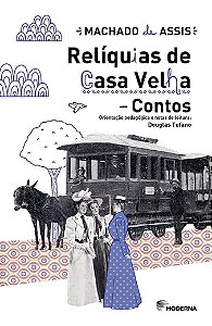 Reliquias de Casa Velha - Contos