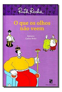 Que os Olhos Não Veem, O