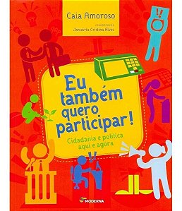 Eu Tambem Quero Participar - Cidadania  e Politica