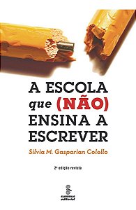 A Escola Que (Não) Ensina a Escrever - 02Ed/12