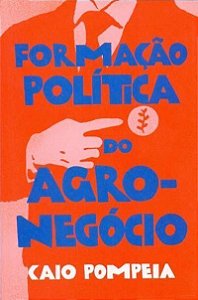 Formação Política do Agronegócio