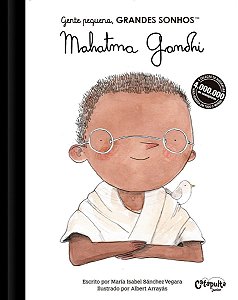 Gente Pequena, Grandes Sonhos - Mahatma Gandhi