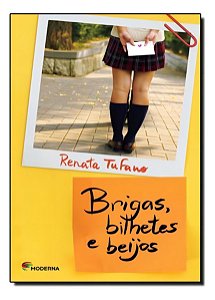 Brigas, Bilhetes e Beijos