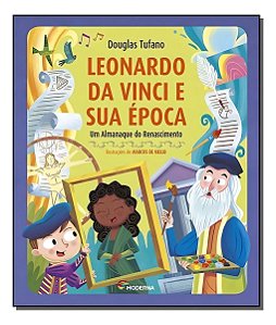 Leonardo da Vinci e Sua Época