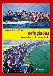 Refugiados - o Grande Desafio Humanitário