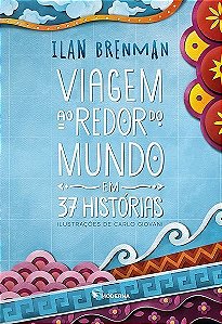Viagem ao Redor do Mundo em 37 Histórias