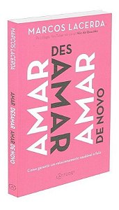 Amar, Desamar, Amar de Novo