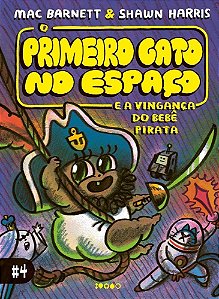O Primeiro Gato No Espaço E A Vingança Do Bebê Pirata