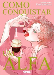 Como Conquistar Um Alfa - Volume 1 (Full Color)