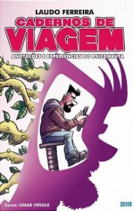 Cadernos de Viagem - Anotaçõess e Experiências do Psiconauta