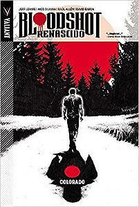 Bloodshot Renascido - Vol. 01