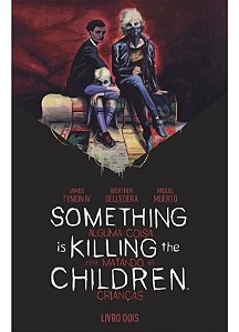 Something Is Killing The Children - Alguma Coisa Está Matando as Crianças Vol. 2