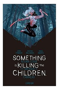 Something Is Killing The Children - Alguma Coisa Está Matando as Crianças - Vol. 1