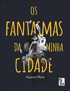Os Fantasmas da Minha Cidade