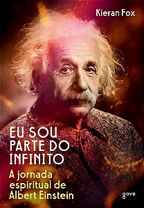 Eu Sou Parte do Infinito - A Jornada Espiritual de Albert Einstein