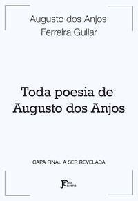 Toda Poesia de Augusto dos Anjos