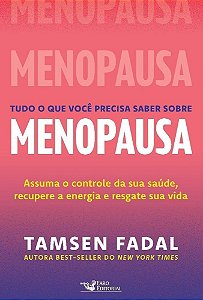 Tudo O Que Você Precisa Saber Sobre Menopausa