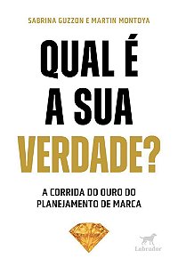 Qual é a Sua Verdade? - A Corrida do Outro do Planejamento de Marca
