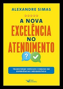 A Nova Excelência do Atendimento