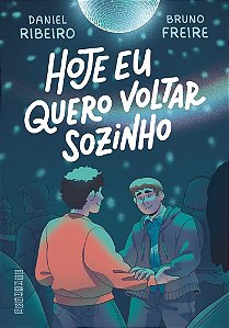 Hoje Eu Quero Voltar Sozinho Vol. 1