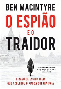 O Espião e o Traidor