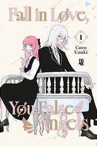 Fall In Love, You False Angels - Vol. 01