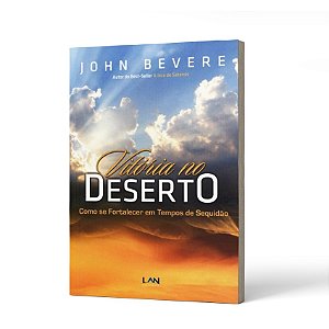 VITORIA NO DESERTO - JOHN BEVERE