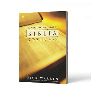 12 MANEIRAS DE ESTUDAR A BIBLIA SOZINHO - WARREN, RICK