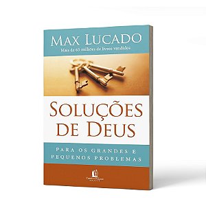 SOLUÇOES DE DEUS - LUCADO, MAX