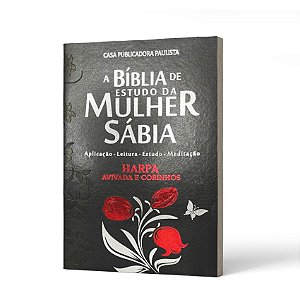 BIBLIA DA MULHER SABIA COM HARPA - MOD 01 TULIPA PRETA -