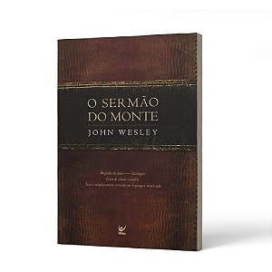 O SERMAO DO MONTE - WESLEY, JOHN