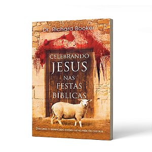CELEBRANDO JESUS NA FESTAS BIBLICA - RICHARD BOOKER
