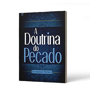 DOUTRINA DO PECADO (A) CPAD - SEVERINO PEDRO