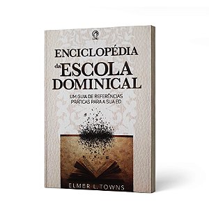 ENCICLOPEDIA DA ESCOLA DOMINICAL - ELMER L. TOWNS