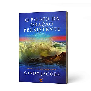 O PODER DA ORACAO PERSISTENTE - CINDY JACOBS