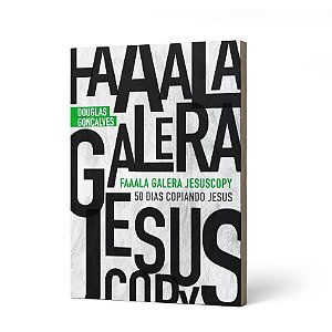 FALA GALERA JESUS COPY - DOUGLAS GONÇALVES