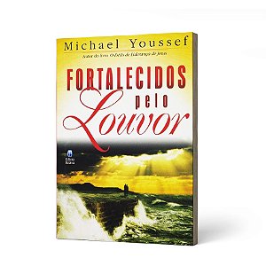 FORTALECIDOS PELO LOUVOR - MICHAEL YOUSSF