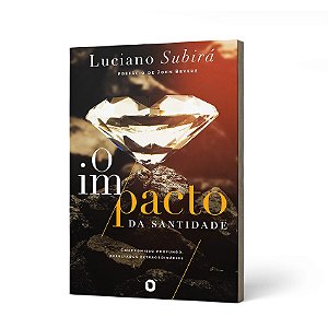 IMPACTO DA SANTIDADE (O) - LUCIANO SUBIRÁ
