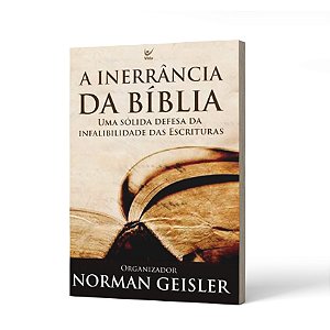 INERRANCIA DA BIBLIA (A) - NORMAN GEISLER