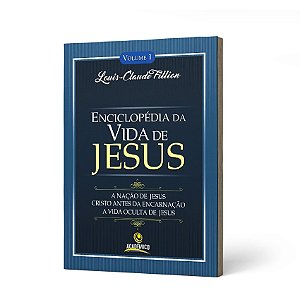 ENCICLOPEDIA DA VIDA DE JESUS - REEDICAO - LOUIS-CLAUDE FILLION