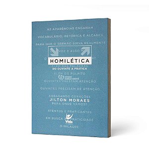 HOMILETICA, DO OUVINTE A PRATICA - JILTON MORAES