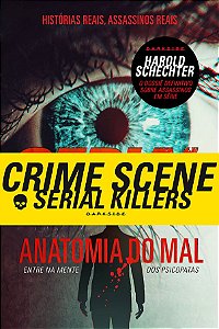 Crime Scene Serial Killers- Harold Schechter