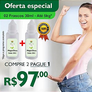 Perca até 5kg/30 dias* - Kit 2 Gotinha Natural Magreseca - 1 Frasco 30ml + 1 Grátis.