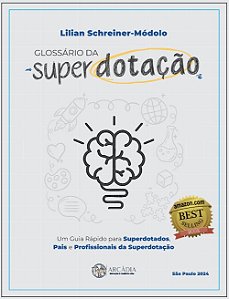 GLOSSÁRIO DA SUPERDOTAÇÃO: Um Guia Rápido para Superdotados, Pais e Profissionais da Superdotação