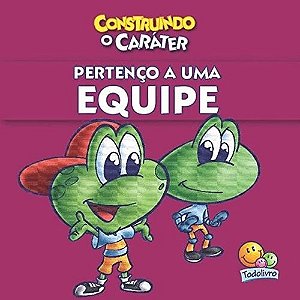 Construindo o Caráter Pertenço a uma Equipe