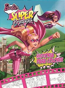 Livro Barbie Super Princesa História para Colorir Ciranda