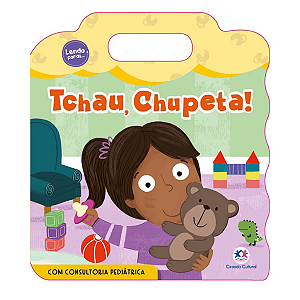 Livro Tchau, Chupeta! Ciranda Cultural