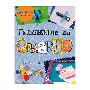 Livro Transforme Seu Quarto