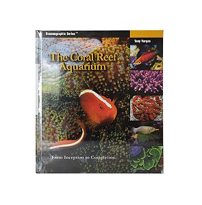 LIVRO THE CORAL REEF AQUARIUM TLF-TONY VARGAS